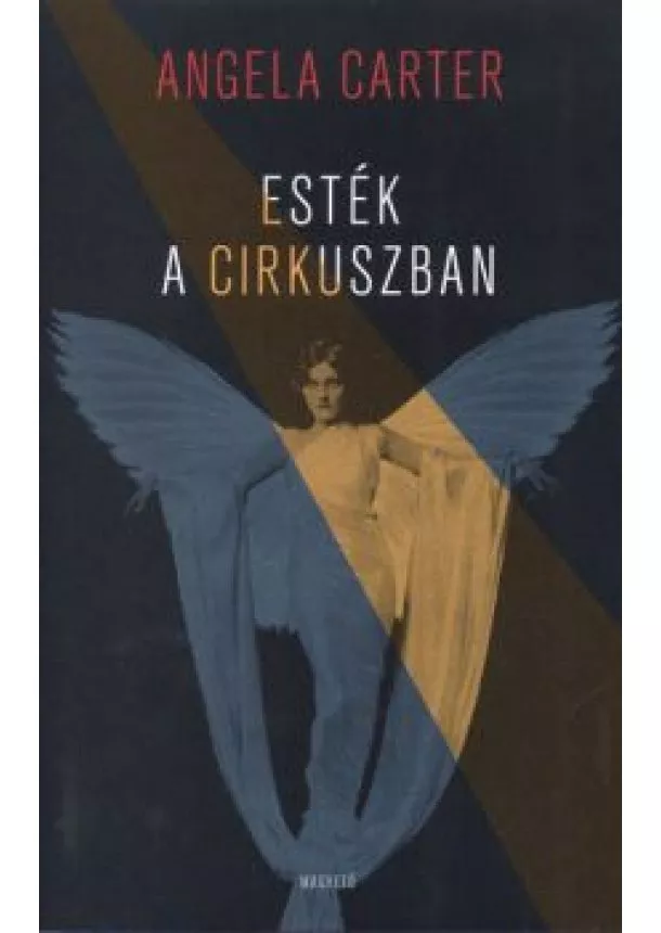 ANGELA CARTER - ESTÉK A CIRKUSZBAN