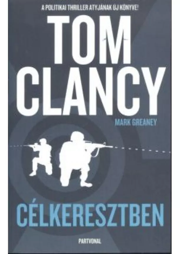 TOM CLANCY - CÉLKERESZTBEN