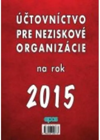 Účtovníctvo pre neziskové organizácie na rok 2015