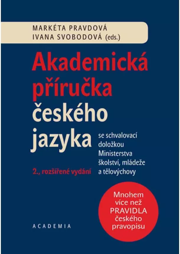 Markéta Pravdová, Ivana Svobodová - Akademická příručka českého jazyka