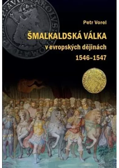 Šmalkaldská válka v evropských dějinách (1546-1547)