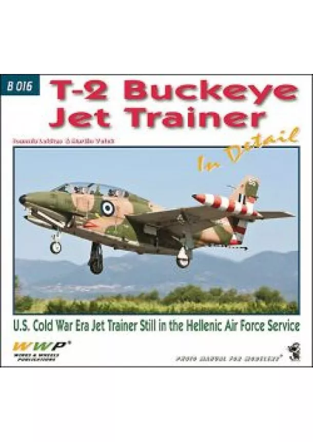 Ioannis Lekkas, Martin Velek - T-2 Buckeye Jet Trainer In Detail