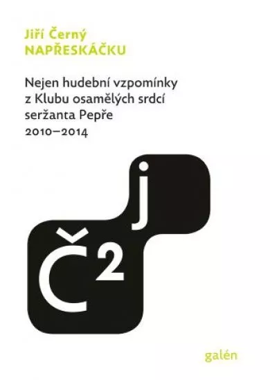 Napřeskáčku 2 - Nejen hudební vzpomínky z Klubu osamělých srdcí seržanta Pepře / 2010-2014