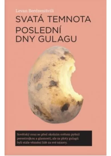 Svatá temnota - Poslední dny gulagu