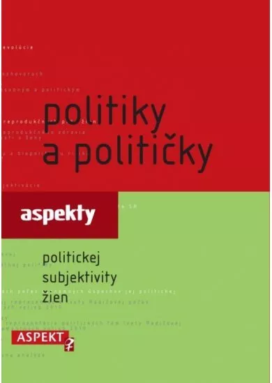 Politiky a političky - Aspekty formovania politickej subjektivity žien