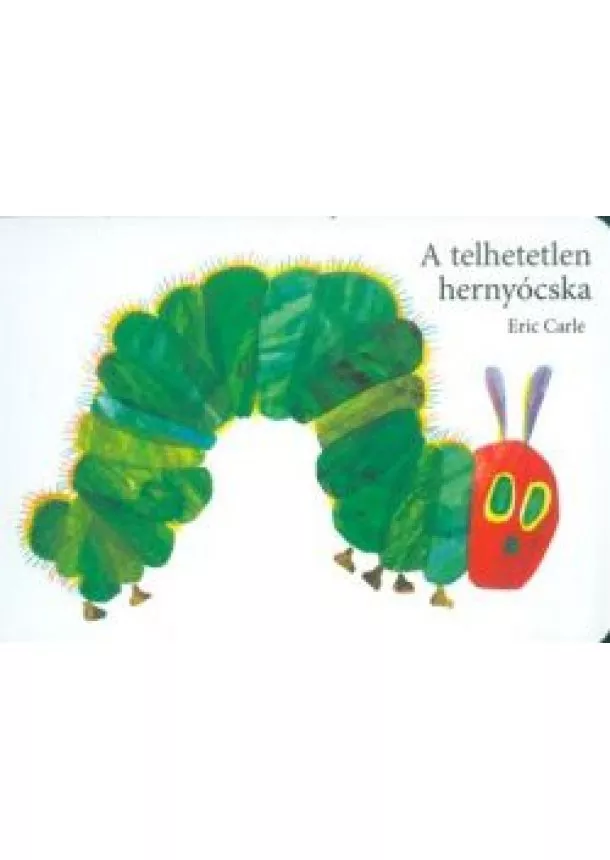 ERIC CARLE - A TELHETETLEN HERNYÓCSKA