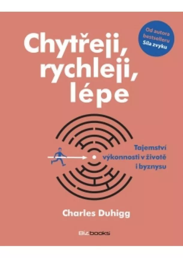 Charles Duhigg - Chytřeji, rychleji, lépe