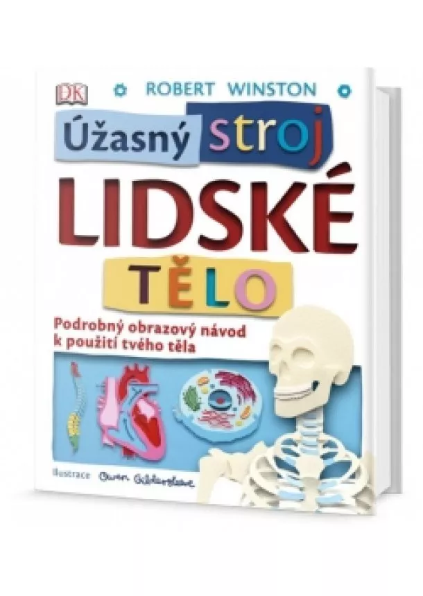 Winston Robert - Úžasný stroj Lidské tělo