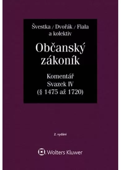 Občanský zákoník (zák. č. 89/2012 Sb.). Komentář, IV. svazek (dědické právo)