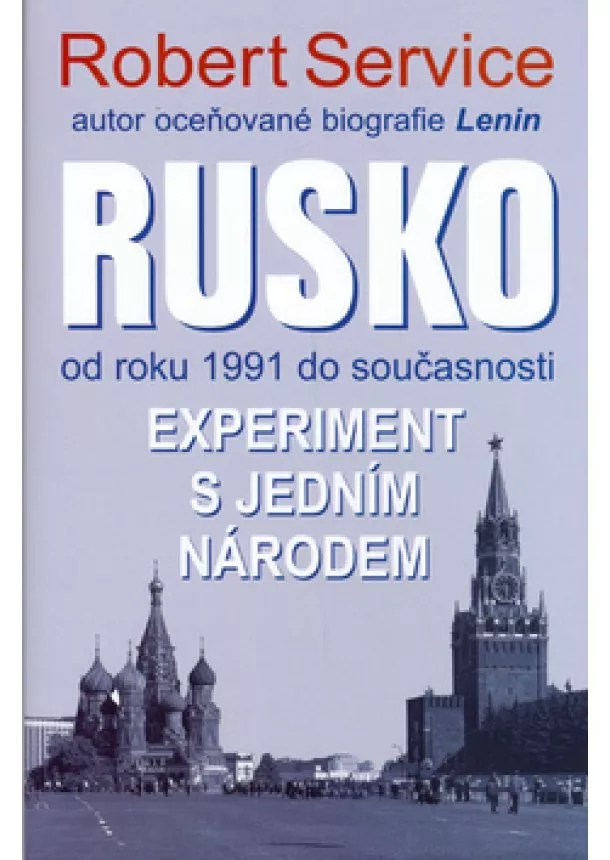 Robert Service   - Rusko od roku 1991 do současnosti - Experiment s jedním národem