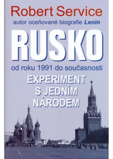 Rusko od roku 1991 do současnosti - Experiment s jedním národem