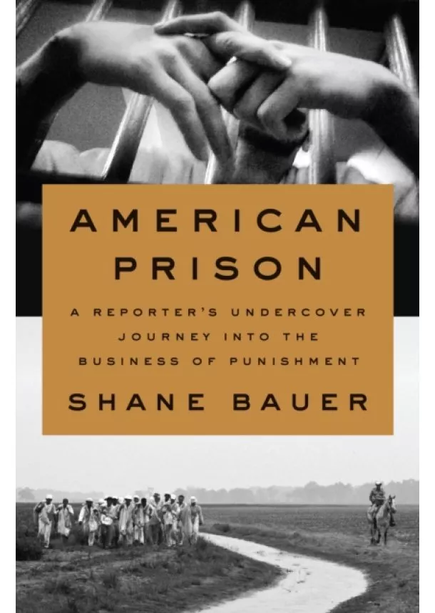 Shane Bauer - American Prison