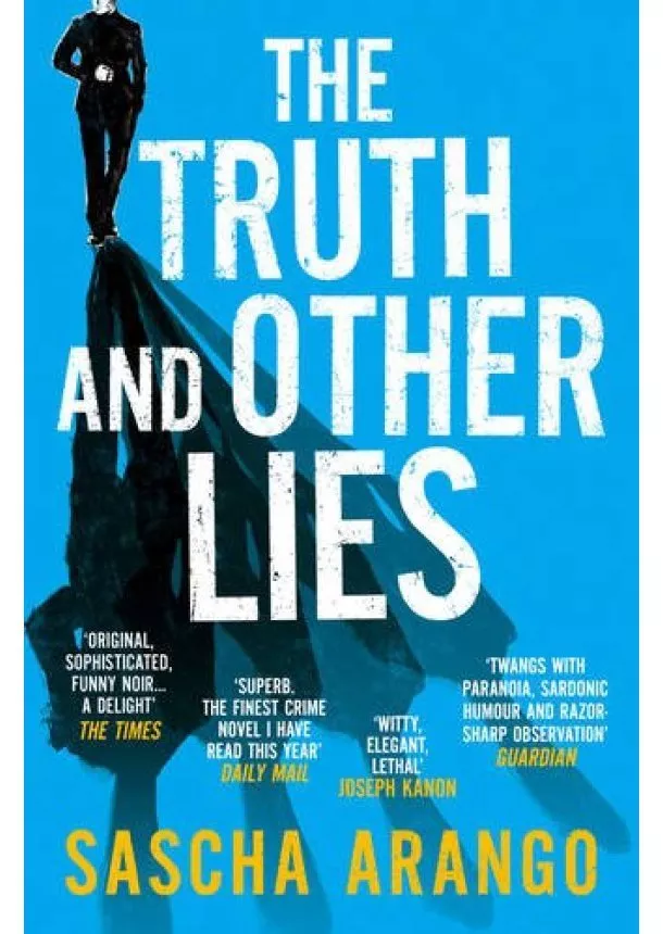 Sascha Arango - Truth and Other Lies