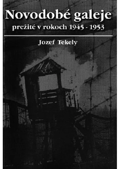 Novodobé galeje prežité v rokoch 1945-1956