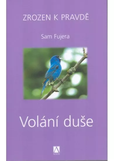 Volání duše - Zrozen k pravdě