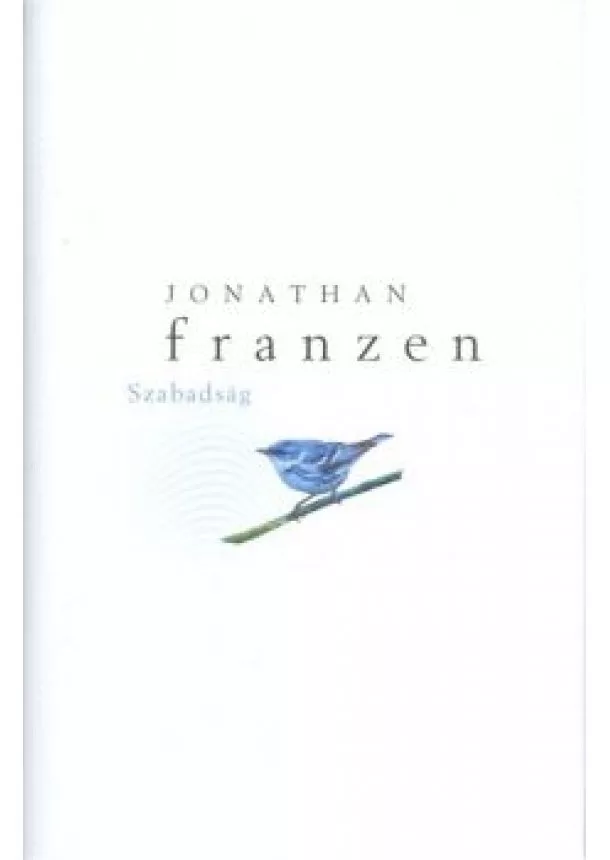 JONATHAN FRANZEN - SZABADSÁG