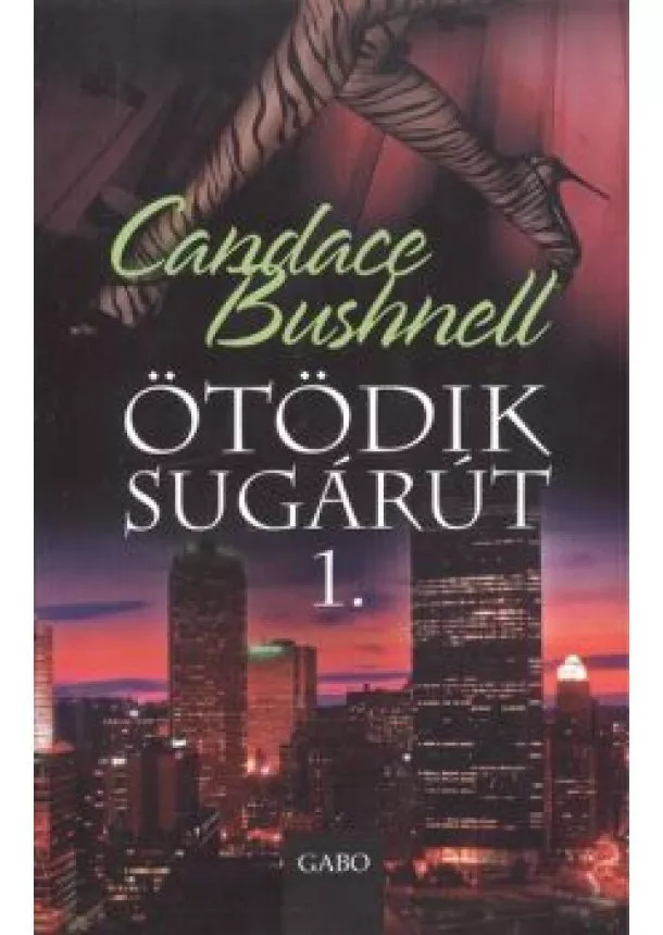 Candace Bushnell - ÖTÖDIK SUGÁRÚT 1.