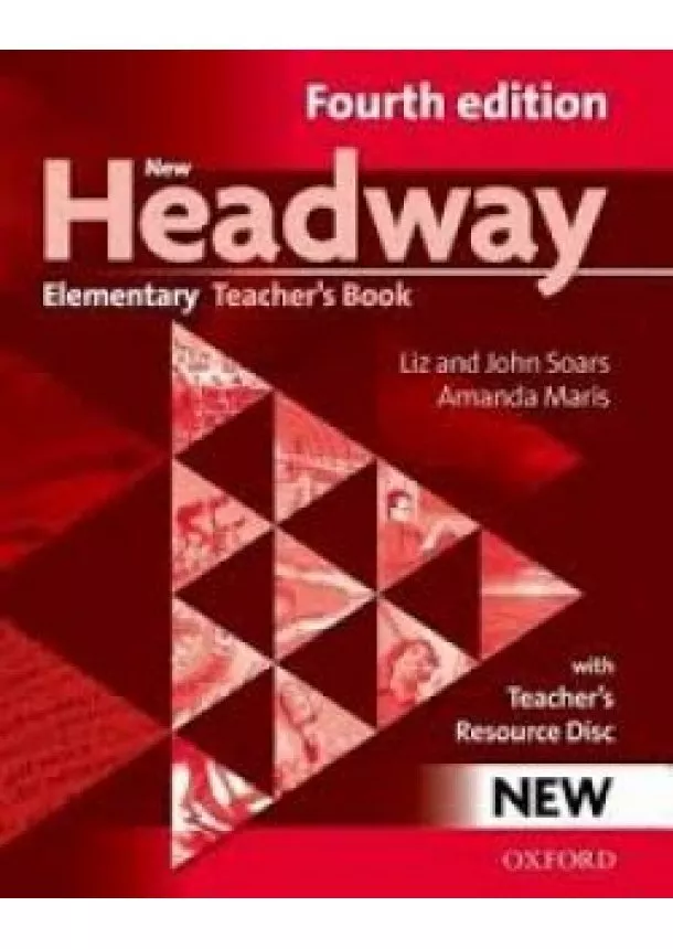 John and Liz Soars - New Headway - Fourth Edition - Elementary Teacher`s Book +Teach Resource Disc 