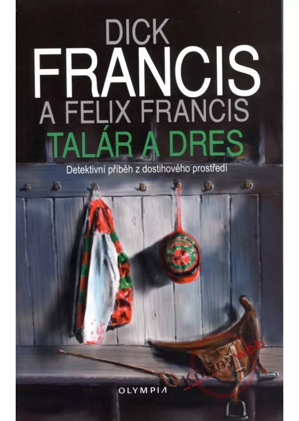 Dick Francis, Felix Francis - Talár a dres