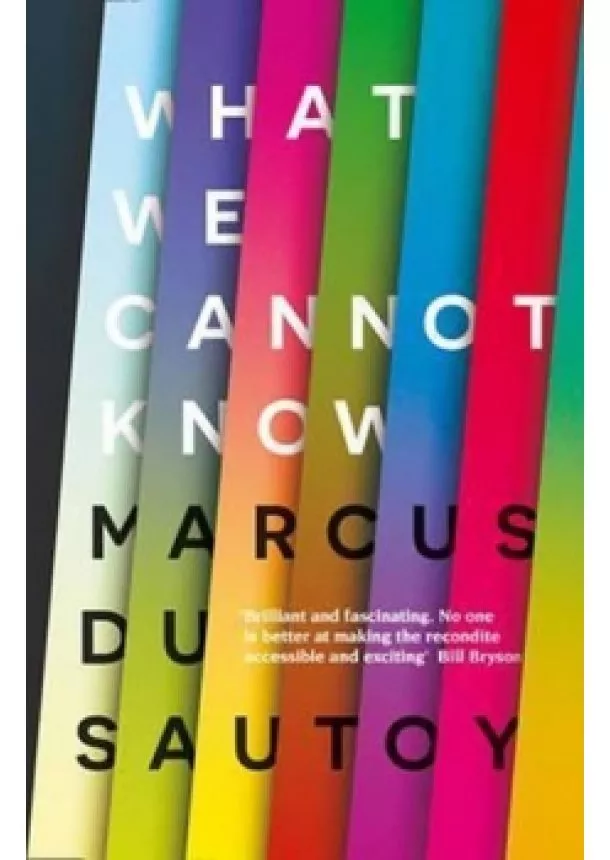 Marcus du Sautoy - What We Cannot Know