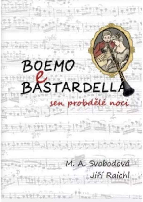 Jiří Raichl, M. A. Svobodová - Boemo e Bastardella - sen probdělé noci