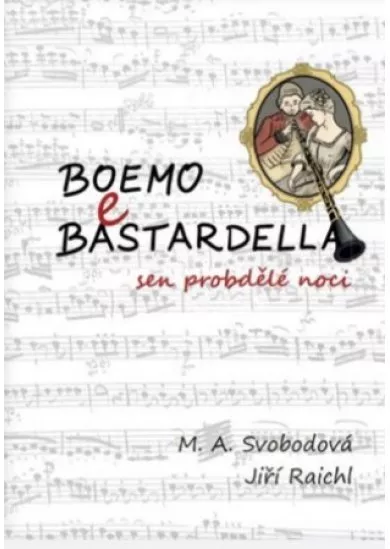 Boemo e Bastardella - sen probdělé noci