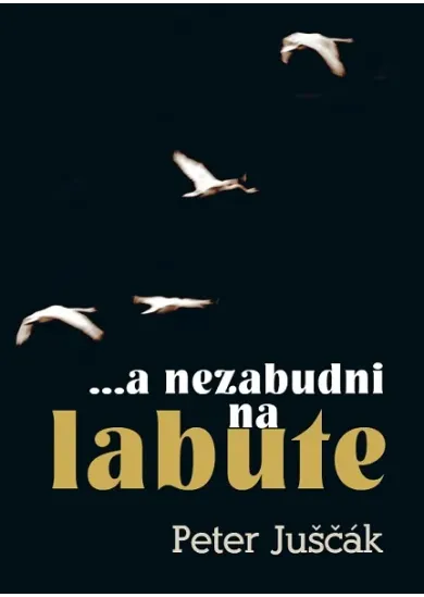 ...a nezabudni na labute