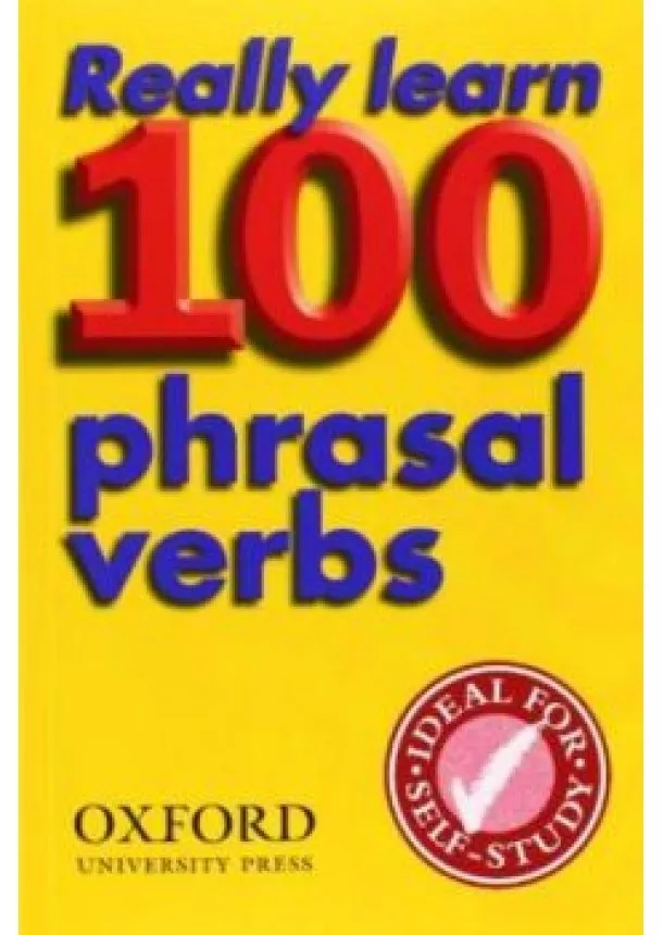 NYELVKÖNYV - REALLY LEARN 100 PHRASAL VERBS