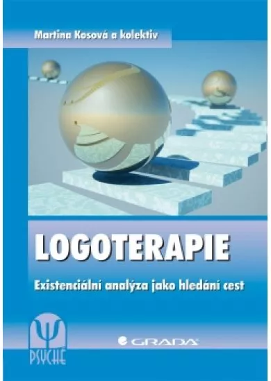 Logoterapie - Existenciální analýza jako hledání cest