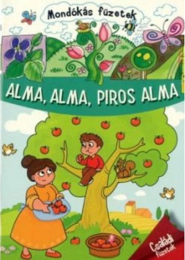 Alma, alma, piros alma - Mondókás füzetek