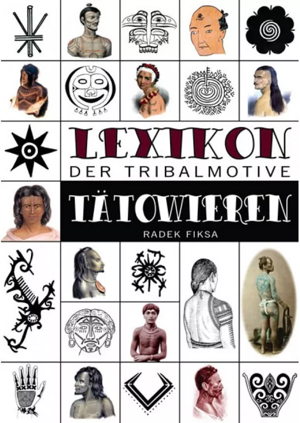 Radek Fiksa - Lexikon der tribalmotive Tätowieren