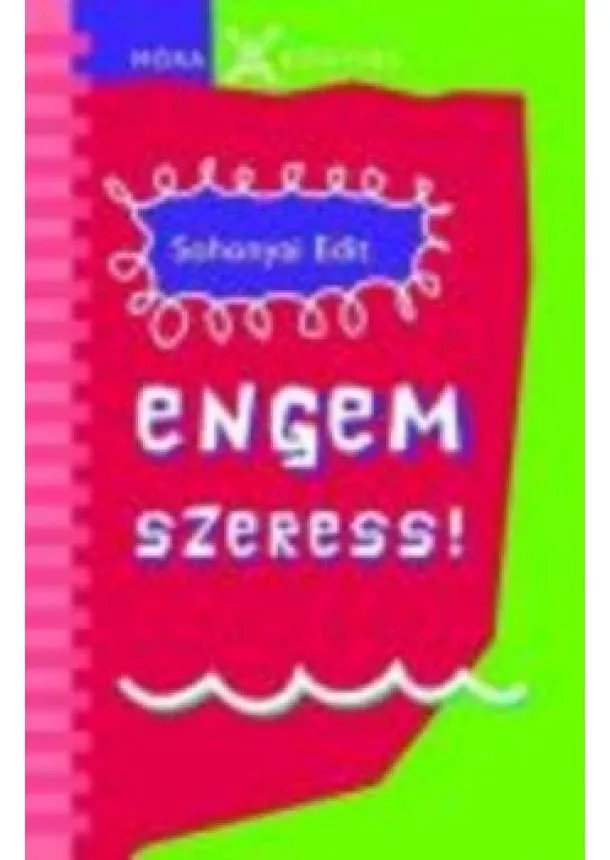 Sohonyai Edit - ENGEM SZERESS!