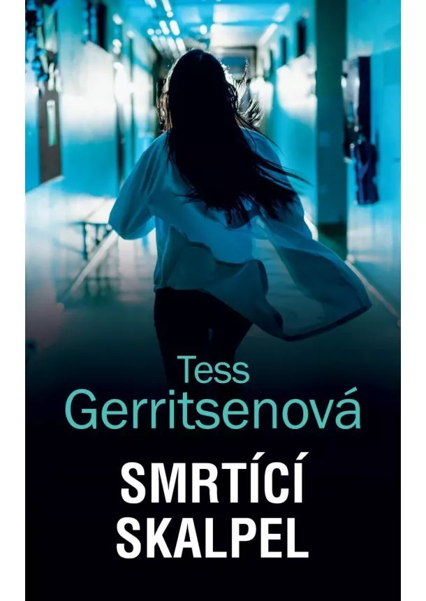 Tess Gerritsenová - Smrtící skalpel