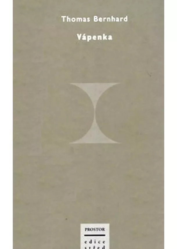 Thomas Bernhard - Vápenka