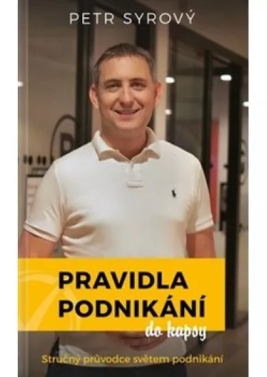 Pravidla podnikání do kapsy - Stručný průvodce světem podnikání