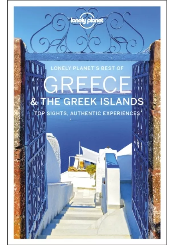  Lonely Planet, Simon Richmond, Kate Armstrong, Stuart Butler, Peter Dragicevich, Anna Kaminski, Hugh McNaughtan, Kate Morgan, Kevin Raub, Andy Symington - Best Of Greece & The Greek Islands 1