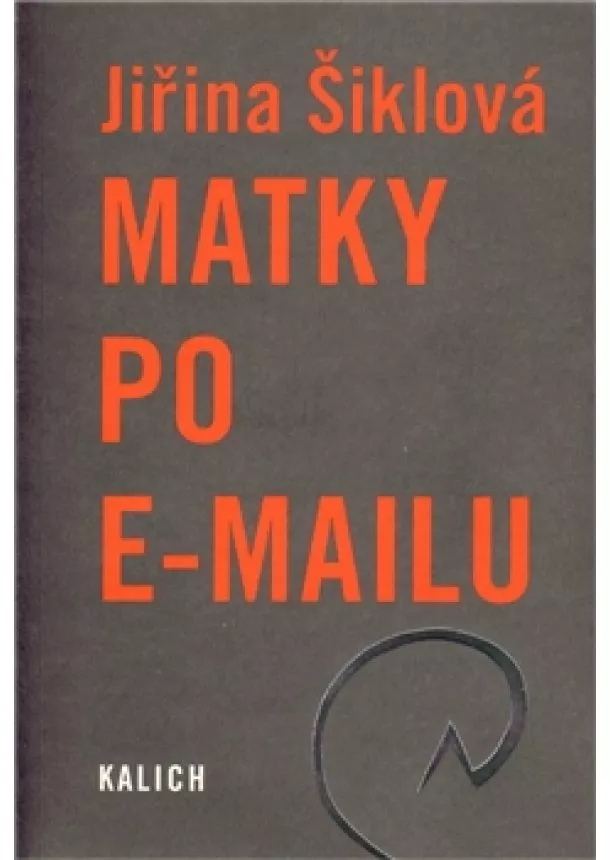 Šiklová Jiřina - Matky po e-mailu