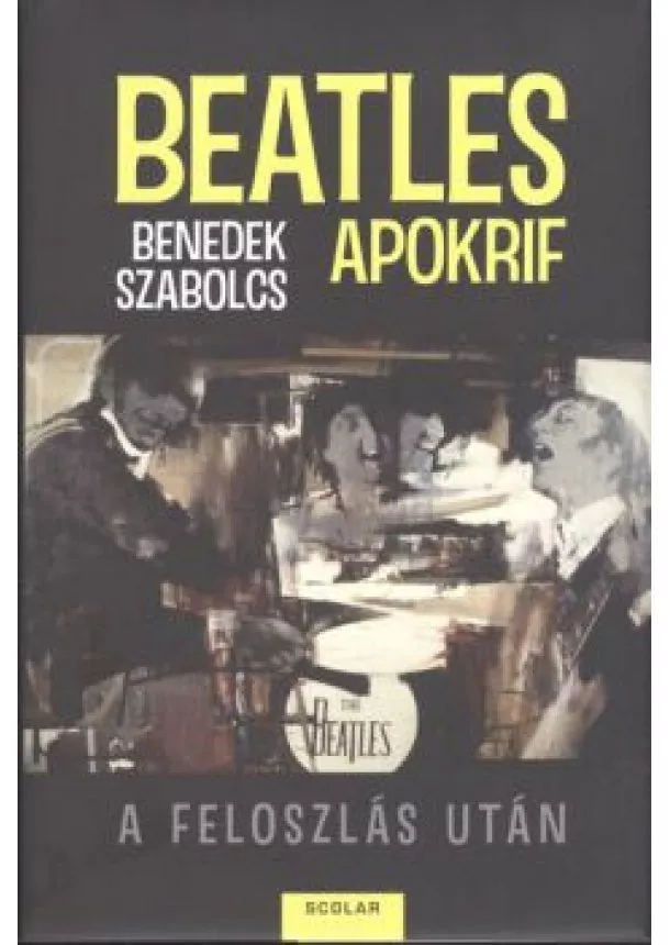 Benedek Szabolcs - Beatles-apokrif /A feloszlás után