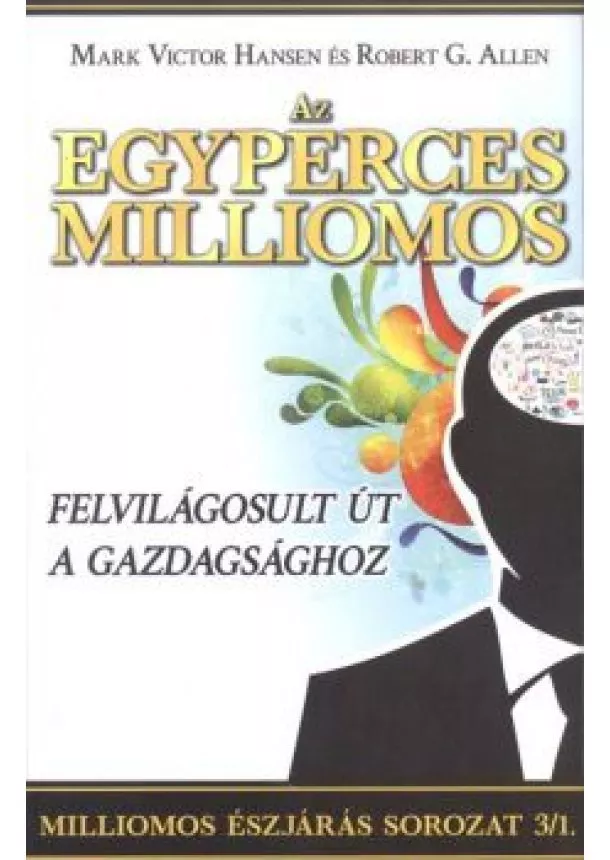 MARK VICTOR HANSEN - AZ EGYPERCES MILLIOMOS