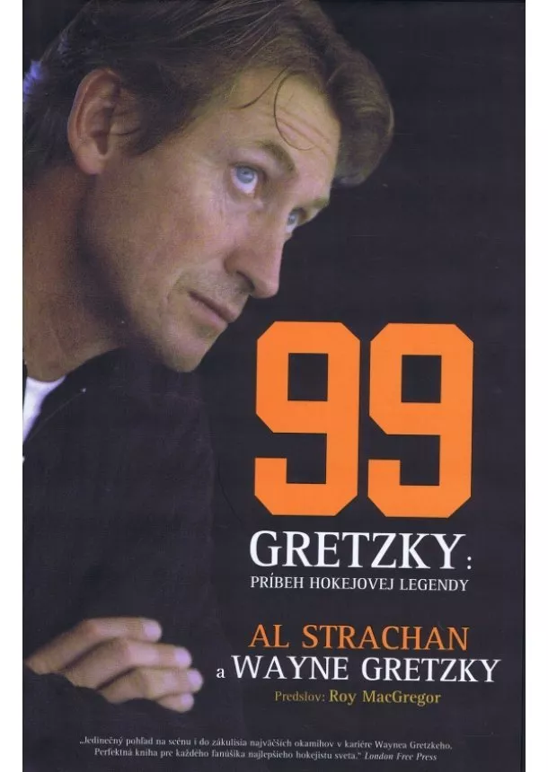 Al Strachan, Wayne Gretzky - 99 Gretzky: Príbeh hokejovej legendy