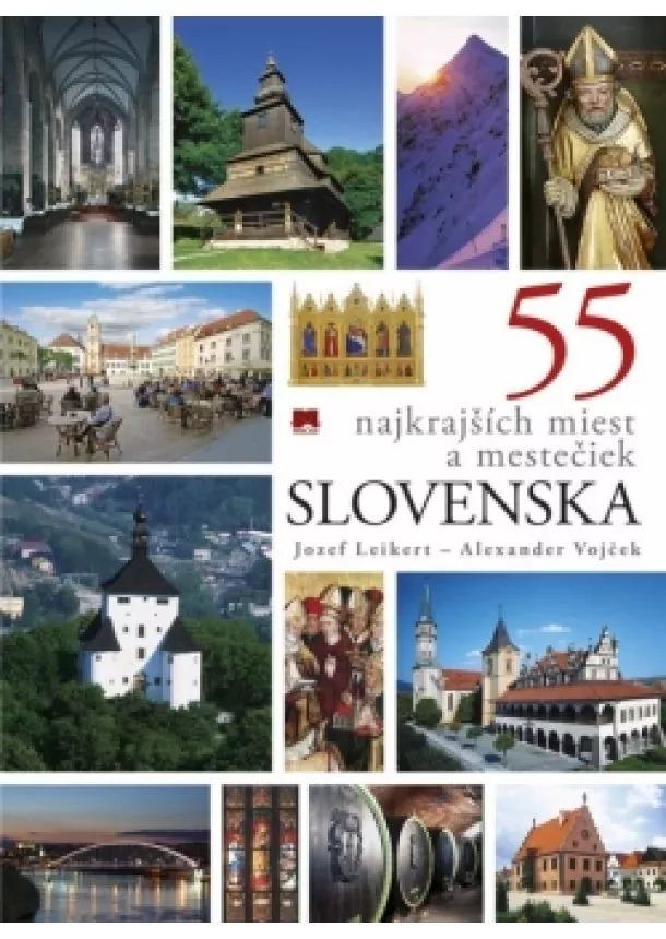 Jozef Leikert, Alexander Vojček - 55 najkrajších miest a mestečiek Slovenska