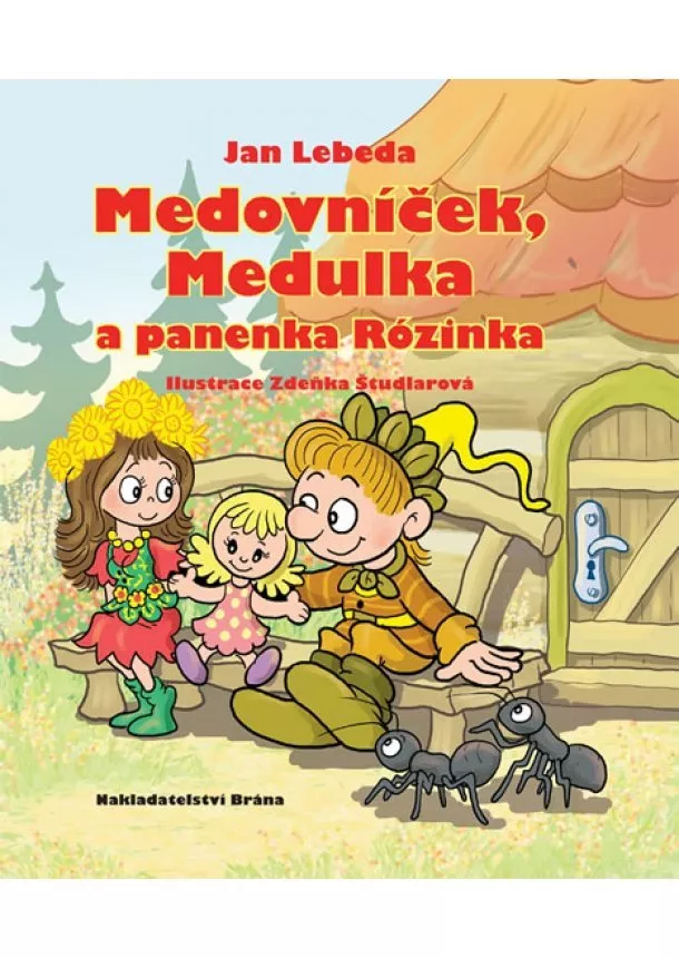 Jan Lebeda - Medovníček, Medulka a panenka Rózinka