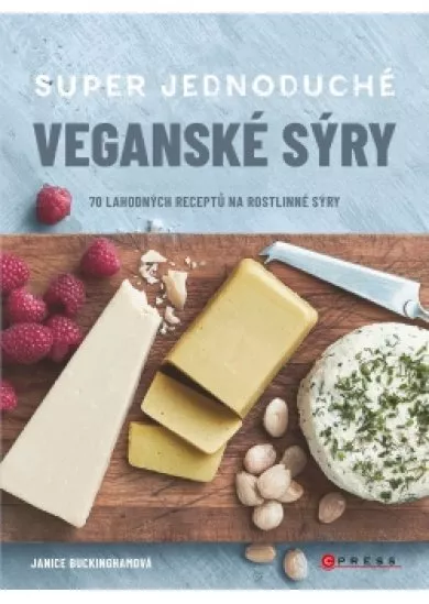 Super jednoduché veganské sýry