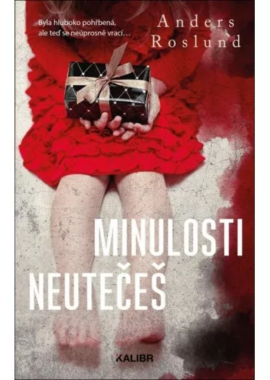 Minulosti neutečeš