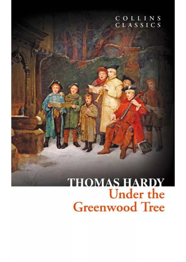 Thomas Hardy - Under The Greenwood Tree