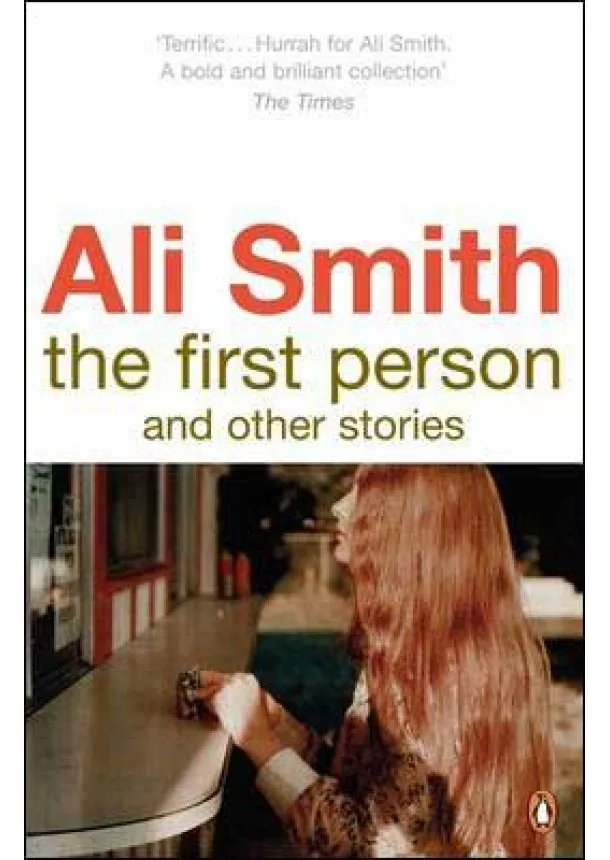 Ali Smith - First Person and other stories