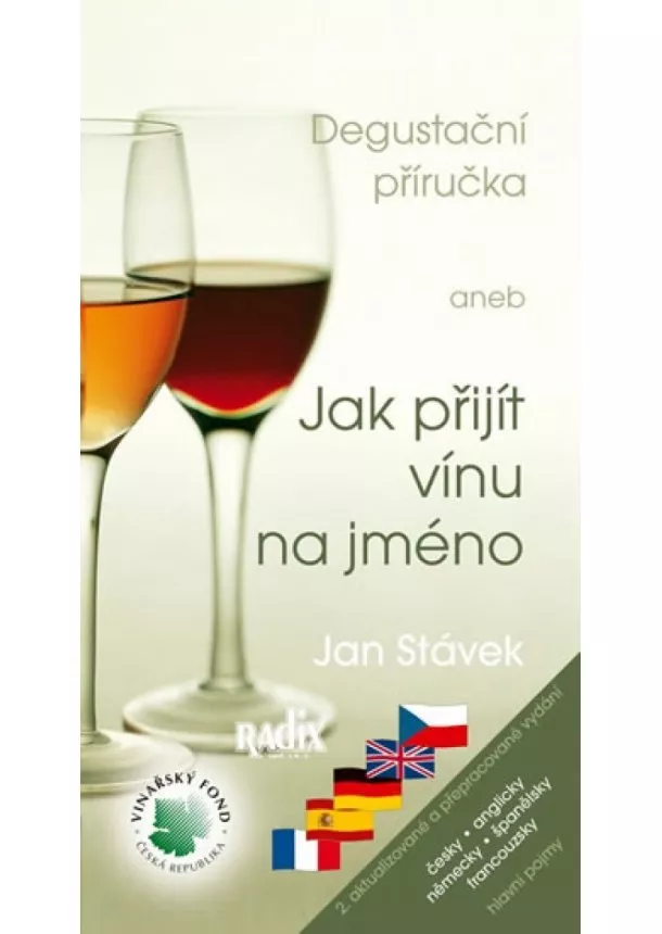 Jan Stávek - Degustační příručka aneb Jak přijít vínu na jméno - 2. vydání