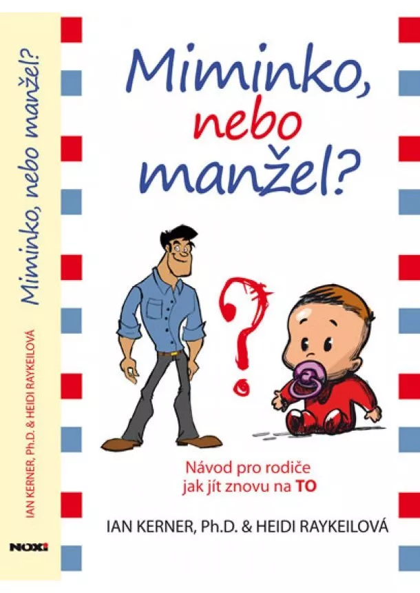 Raykeil Heidi Kerner Ian, - Miminko nebo manžel?