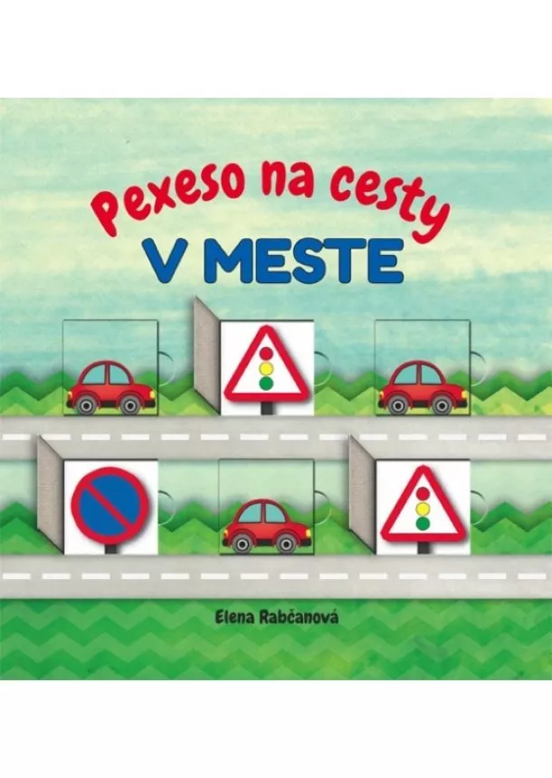 Elena Rabčanová - Pexeso na cesty: V MESTE