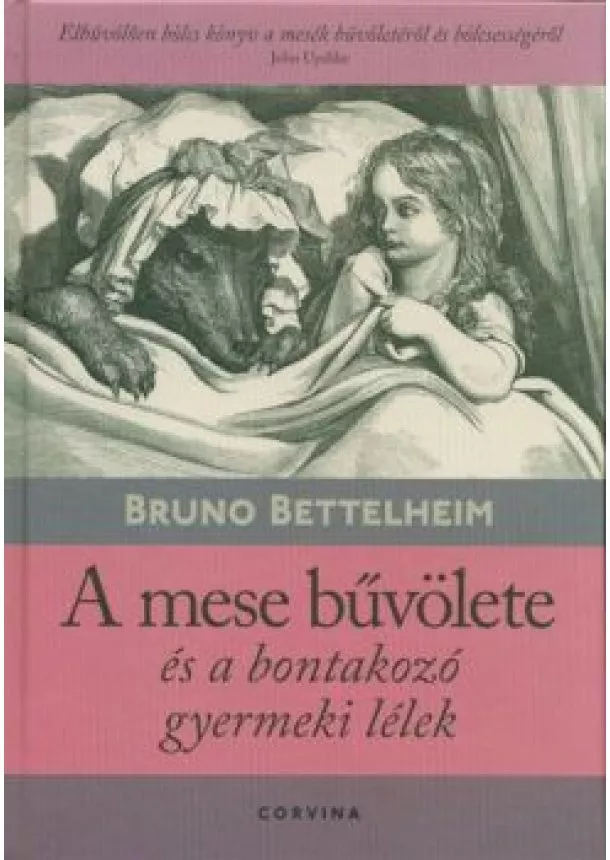 Bruno Bettelheim - A mese bűvölete és a bontakozó gyermeki lélek (9. kiadás)